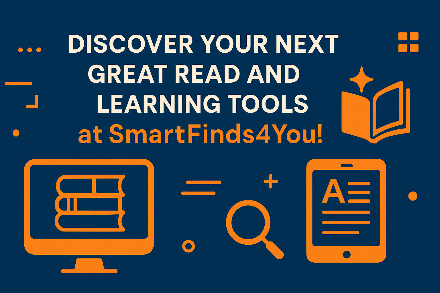 Discover Your Next Great Read and Learning Tools at SmartFinds4You! 📚✨