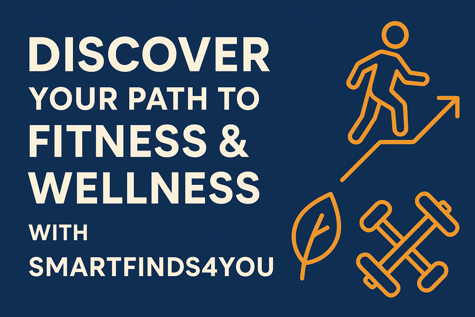 Discover Your Path to Fitness & Wellness with SmartFinds4You 🌱💪