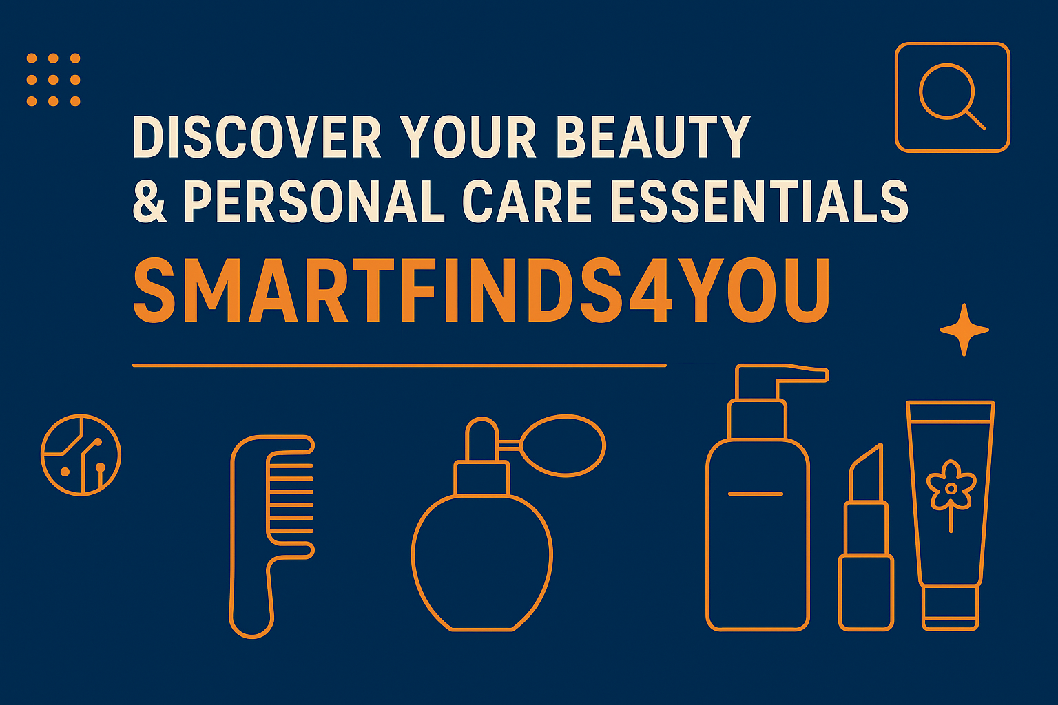 Discover Your Beauty & Personal Care Essentials with SmartFinds4You 🌟